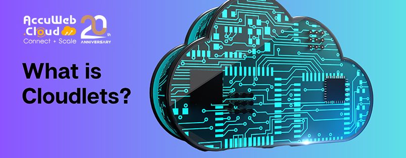 What is Cloudlets?