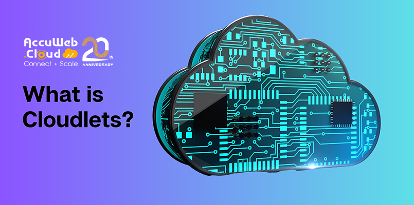 What is Cloudlets?